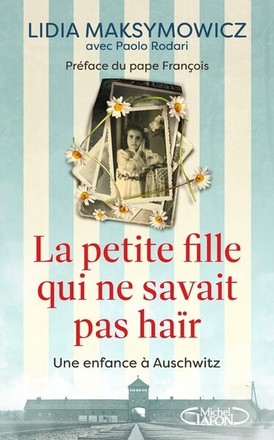 LA PETITE FILLE QUI NE SAVAIT PAS HAIR - UNE ENFANCE A AUSCHWITZ