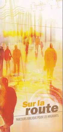SUR LA ROUTE - PARCOURS BIBLIQUE POUR LES MIGRANTS