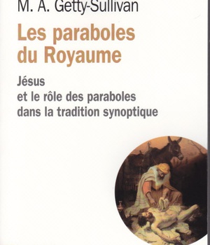 LES PARABOLES DU ROYAUME - JESUS ET LE ROLE DES PARABOLES DANS LA TRADITION SYNOPTIQUE