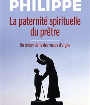 LA PATERNITE SPIRITUELLE DU PRETRE - UN TRESOR DANS DES VASES D'ARGILE