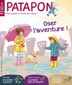 PATAPON MARS 2022 N 493 - OSER L'AVENTURE ! - EDITION ILLUSTREE