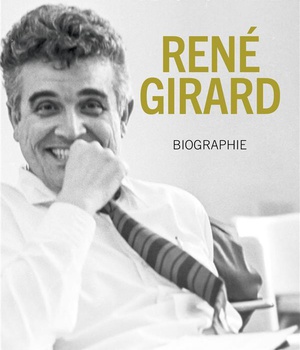 RENE GIRARD - BIOGRAPHIE