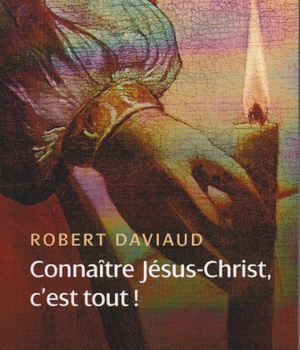 CONNAITRE JESUS CHRIST C'EST TOUT