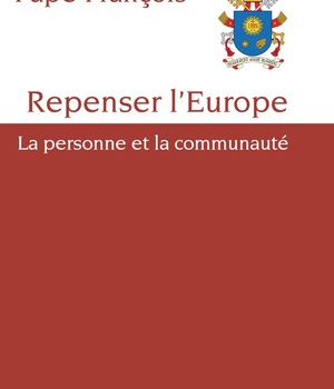 REPENSER L'EUROPE - LA PERSONNE ET LA COMMUNAUTE