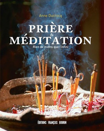 PRIERE ET MEDITATION - RIEN DE MOINS QUE L'INFINI