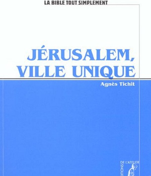 JERUSALEM, VILLE UNIQUE
