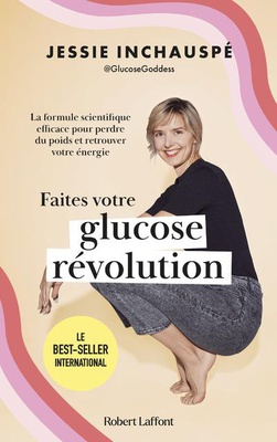FAITES VOTRE GLUCOSE REVOLUTION - LA FORMULE SCIENTIFIQUE EFFICACE POUR PERDRE DU POIDS ET RETROUVER