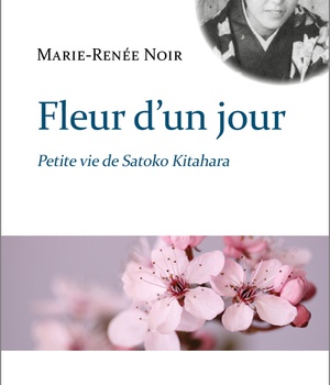 FLEUR D'UN JOUR - PETITE VIE DE SATOKO KITAHARA