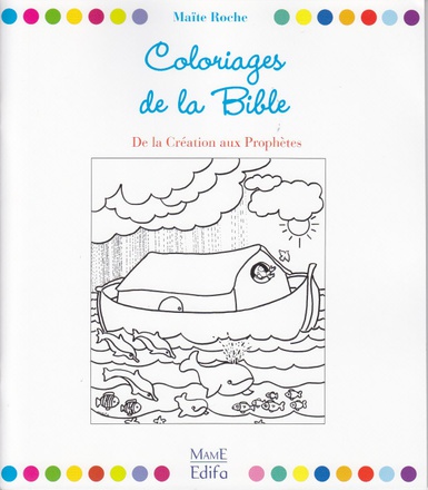COLORIAGES DE LA BIBLE - DE LA CREATION AUX PROPHETES