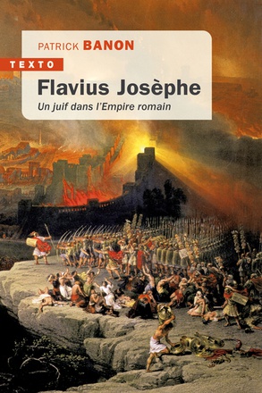 FLAVIUS JOSEPHE - UN JUIF DANS L EMPIRE ROMAIN