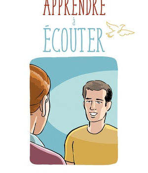 APPRENDRE A ECOUTER - LA CLE DE NOS RELATIONS AVEC LES AUTRES