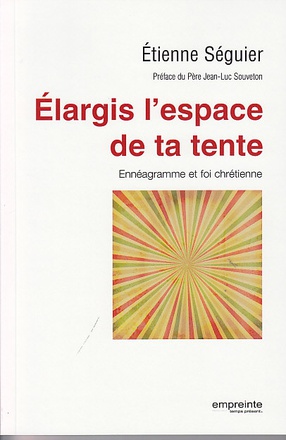 ELARGIS L'ESPACE DE TA TENTE - ENNEAGRAMME ET FOI
