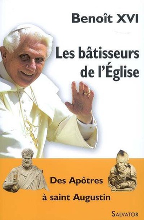LES BATISSEURS DE L'EGLISE T1: DES APOTRES A SAINT AUGUSTIN