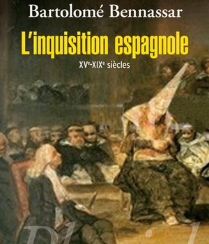 L'INQUISITION ESPAGNOLE - XVE-XIXE SIECLES