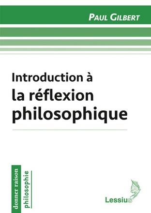 INTRODUCTION A LA REFLEXION PHILOSOPHIQUE