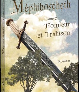 MEPHIBOSCHETH T2 HONNEUR ET TRAHISON