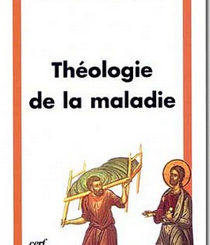 THEOLOGIE DE LA MALADIE