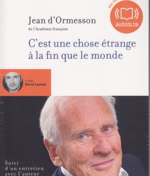C'EST UNE CHOSE ETRANGE A LA FIN QUE LE MONDE - LIVRE AUDIO 1 CD MP3 - SUIVI D'UN ENTRETIEN AVEC L'A