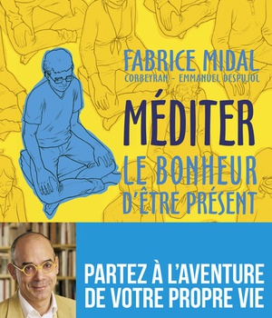 MEDITER - LE BONHEUR D'ETRE PRESENT