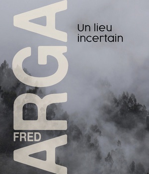 UN LIEU INCERTAIN - UNE ENQUETE DU COMMISSAIRE ADAMSBERG