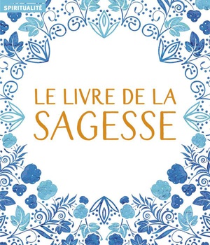LE LIVRE DE LA SAGESSE - ANTHOLOGIE