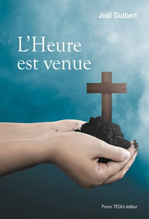 L'HEURE EST VENUE