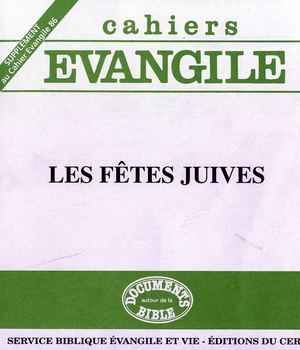 CAHIERS EVANGILE SUPPLEMENT NUMERO 86 LES FETES JUIVES