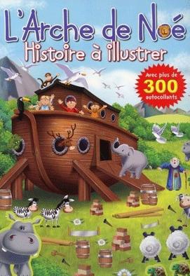 ARCHE DE NOE : HISTOIRE A ILLUSTRER