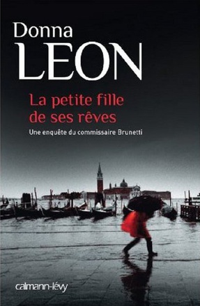 LES ENQUETES DU COMMISSAIRE BRUNETTI - T17 - LA PETITE FILLE DE SES REVES