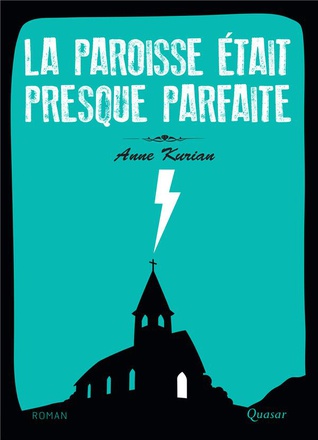 LA PAROISSE ETAIT PRESQUE PARFAITE - ROMAN