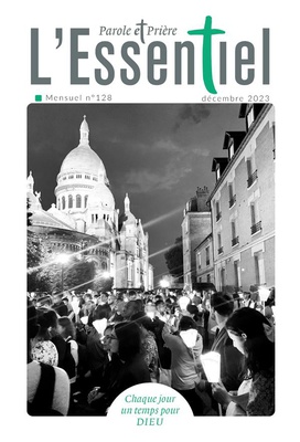 PAROLE ET PRIERE L'ESSENTIEL N 128 DECEMBRE 2023