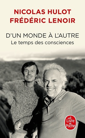 D'UN MONDE A L'AUTRE - LE TEMPS DES CONSCIENCES