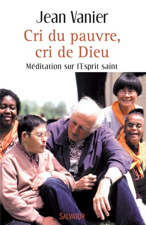 CRI DU PAUVRE, CRI DE DIEU. MEDITATION SUR L'ESPRIT SAINT