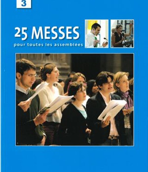 25 MESSES POUR TOUTES LES ASSEMBLEES VOL 3 PARTITIONS BLEU