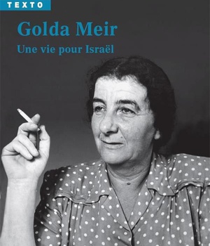 GOLDA MEIR - UNE VIE POUR ISRAEL