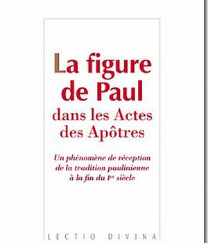 LA FIGURE DE PAUL DANS LES ACTES DES APOTRES