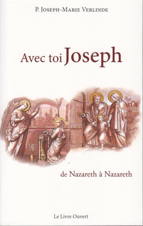 AVEC TOI JOSEPH - DE NAZARETH A NAZARETH
