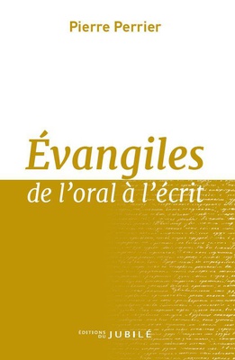 EVANGILES DE L'ORAL A L'ECRIT