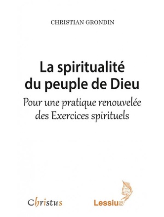 LA SPIRITUALITE DU PEUPLE DE DIEU - POUR UNE PRATIQUE RENOUVELEE DES EXERCICES SPIRITUELS