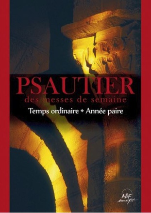 PSAUTIER DES MESSES DE SEMAINE : TEMPS ORDINAIRE - ANNEES PAIRES