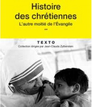 HISTOIRE DES CHRETIENNES T2 - DE LA DECOUVERTE DES NOUVEAUX MONDES AUX CHOCS DE LA MODERNITE