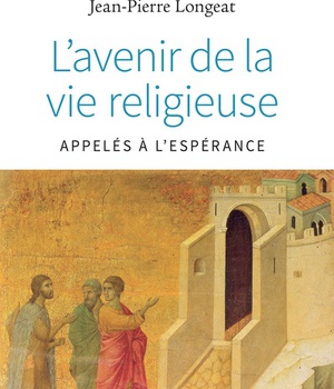 L'AVENIR DE LA VIE RELIGIEUSE - APPELES A LESPERANCE