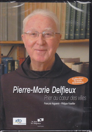 PIERRE-MARIE DELFIEUX : PRIER AU C UR DES VILLES