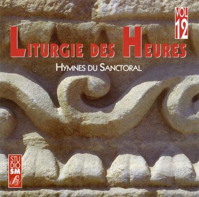 LITURGIE DES HEURES VOL 12 - AUDIO