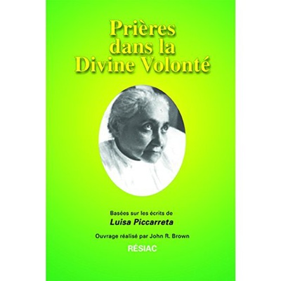 PRIERES DANS LA DIVINE VOLONTE