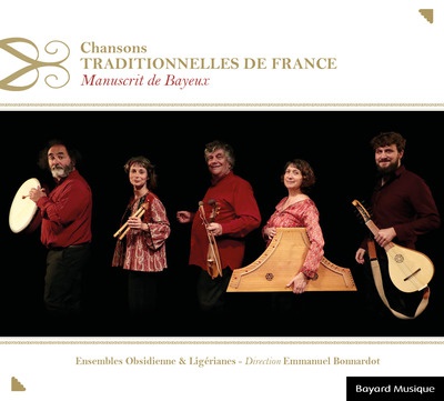 CHANSONS TRADITIONNELLES DE FRANCE - MANUSCRIT DE BAYEUX - AUDIO